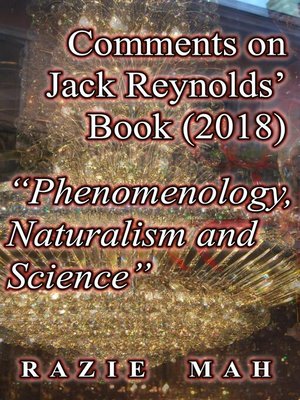 cover image of Comments on Jack Reynolds' Book (2018) "Phenomenology, Naturalism and Science"